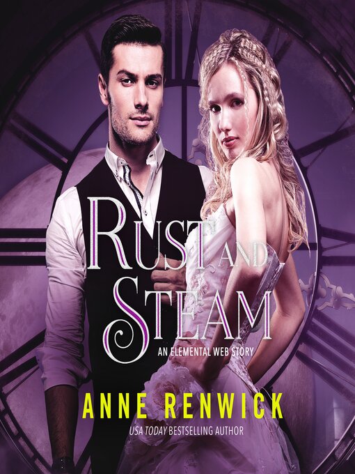Title details for Rust and Steam by Anne Renwick - Available